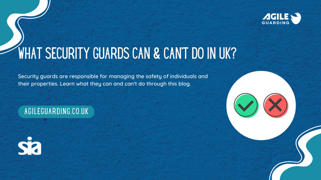 What Security Guards Can & Can't Do in UK